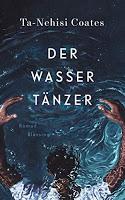https://www.randomhouse.de/Buch/Der-Wassertaenzer/Ta-Nehisi-Coates/Blessing/e567514.rhd