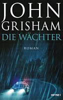 https://www.randomhouse.de/Buch/Die-Waechter/John-Grisham/Heyne/e548031.rhd