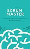 Professional Scrum Master™ – im Selbstudium zum zertifizierten Agile-Kenner