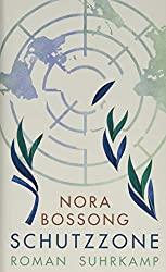 “Schutzzone”: Ein Roman über die Vereinten Nationen von Nora Bossong (8 CDs)
