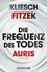 “Die Frequenz des Todes- Auris 2” von Vincent Kliesch und Sebastian Fitzek