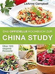 Das offizielle Kochbuch zur China Study von LeAnn Campbell
