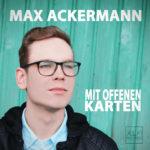 Max Ackermann – Mit Offenen Karten