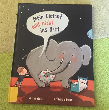 die besten Bücher für Kinder ab 4 Jahre Mein Elefant will nicht ins Bett