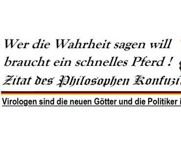 Virologen sind die neuen Götter und die Politiker ihre Priester