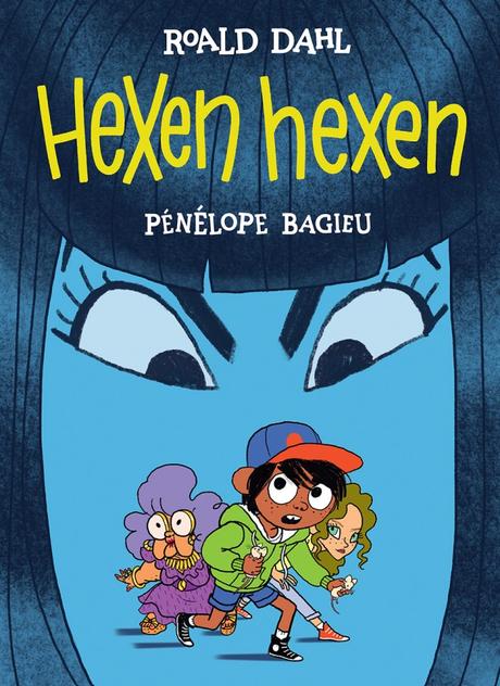 {Rezension} Hexen hexen von Roald Dahl & Pénélope Bagieu