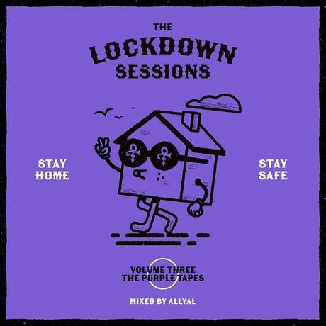 LOCKDOWN SESSIONS : Vol 3 : ( The Purple Tapes ) mixed by AllyAl