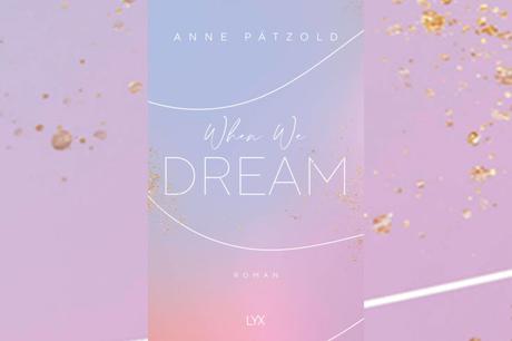 [Rezension] Anne Pätzold – When We Dream