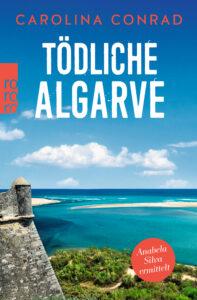 Lesetipp: „Tödliche Algarve“ von Carolina Conrad / Die Autorin im Interview