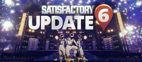 Satisfactory Update 6 mit Boombox, neuen Biomen und vielen weiteren Änderungen