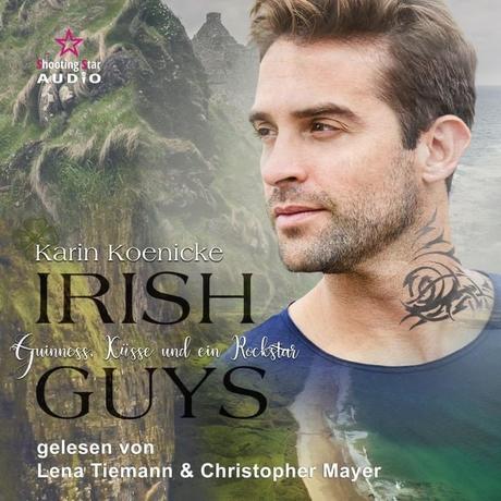 Irish Gays – Guinness, Küsse und ein Rockstar von Karin Koenicke