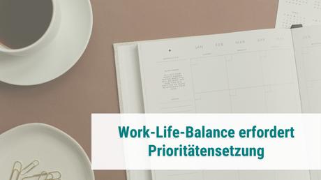 Wichtigster Schritt zu einer guten Work-Life-Balance