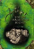 Rezension: Arthur und die Vergessenen Bücher von Gerd Ruebenstrunk