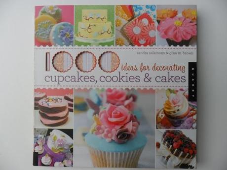 Bücherecke: 1000 Ideas for Decorating Cupcakes, Cookies & Cakes
