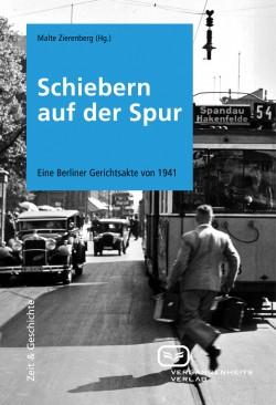 Schiebern auf der Spur: Ein Berliner Kriminalfall von 1941