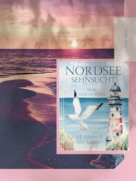 Nordsee Sehnsucht von Ina Jansen und V.J. Marin