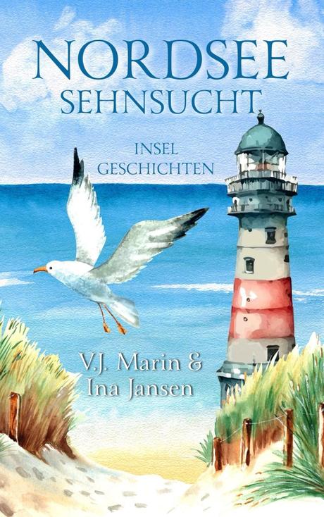 Nordsee Sehnsucht von Ina Jansen und V.J. Marin