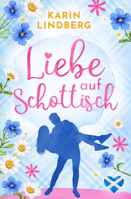 Liebe auf Schottisch von Karin Lindberg