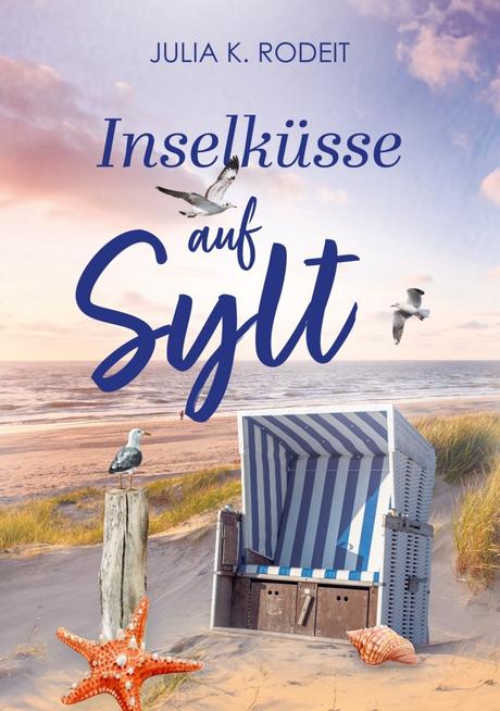 Inselküsse auf Sylt von Julia K. Rodeit