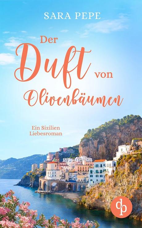 Der Duft von Olivenbäumen von Sara Pepe