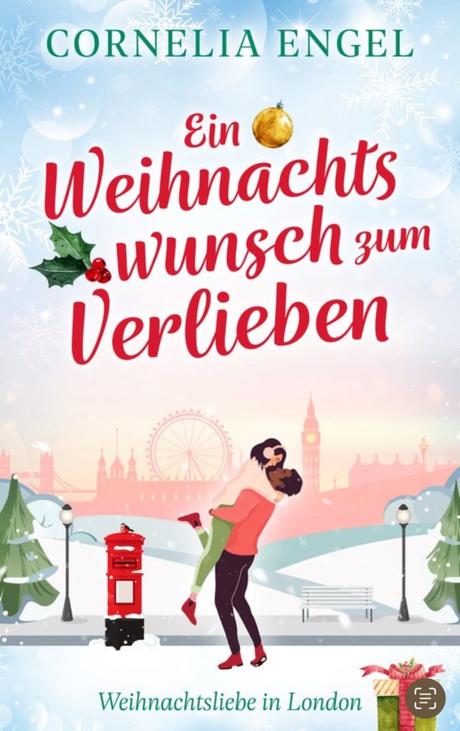 Ein Weihnachtswunsch zum Verlieben von Cornelia Engel