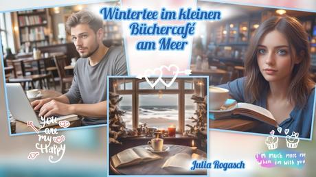 Wintertee im kleinen Büchercafé am Meer von Julia Rogasch