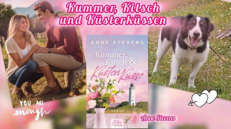 Kummer, Kitsch und Küstenküsse von Anne Stevens