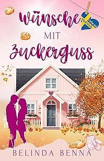 Wünsche mit Zuckerguss von Belinda Benna