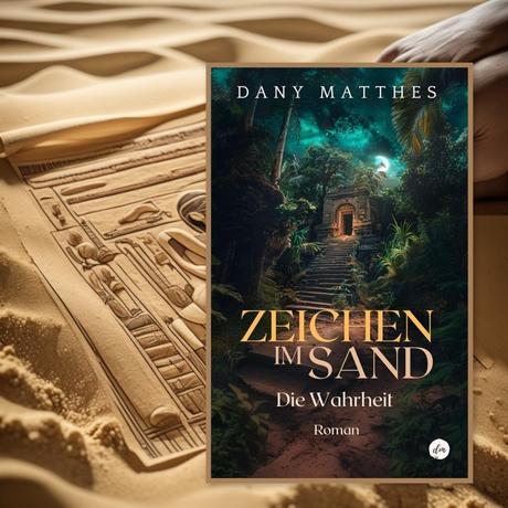 Zeichen im Sand: Die Wahrheit von Dany Matthes