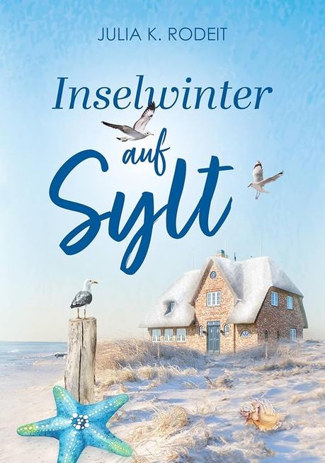 Inselwinter auf Sylt von Julia K. Rodeit