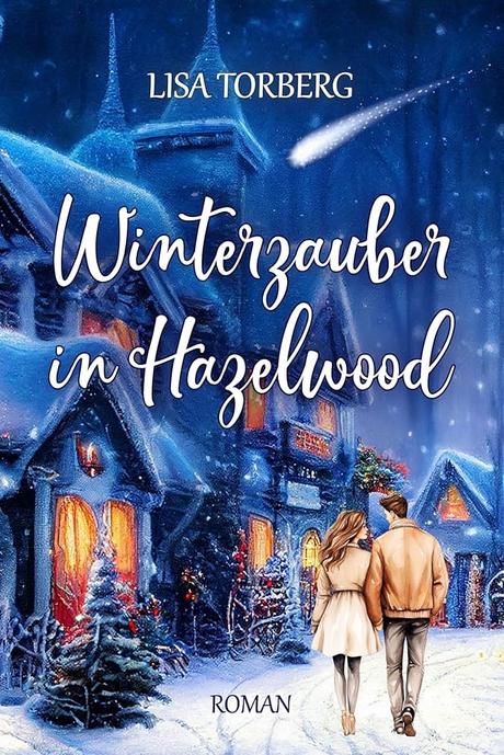 Winterzauber in Hazelwood von Lisa Torberg