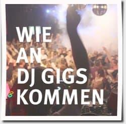 Wie bekomme ich DJ Gigs, Bookings und Auftritte? Teil 2 Deinen DJ-Coach, Paten oder Mentor finden