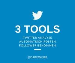 3 Twitter-Tools für die Analyse, automatisch zu Posten und so mehr mehr Follower zu bekommen