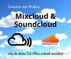 Mixcloud als Alternative zu Soundcloud und wie du deine DJ-Mixe schnell umziehst