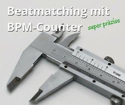 Wie funktioniert Beatmatching mit BPM-Counter des CD-Players super genau?