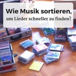 Musik richtig sortieren, um Lieder schneller zu finden