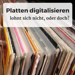 Alte Vinyl Platten digitalisieren lohnt sich nicht, oder doch?