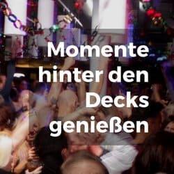 Wie oft genieße ich die tollen Momente hinter den Decks?