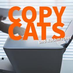 Copy-Cats und was du gegen Nachmacher tun kannst