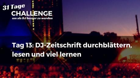 DJ-Zeitschrift durchblättern, lesen und viel lernen – DJ-Challenge Tag 13