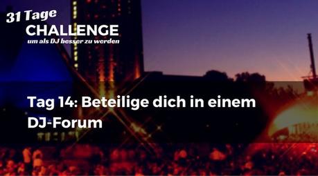 Beteilige dich in einem DJ-Forum – DJ-Challenge Tag 14