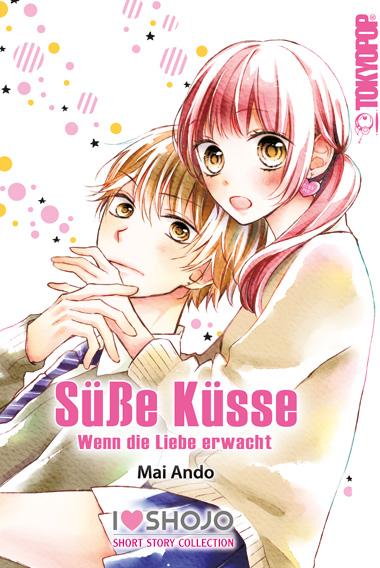 Süße Küsse ~ Wenn die Liebe erwacht