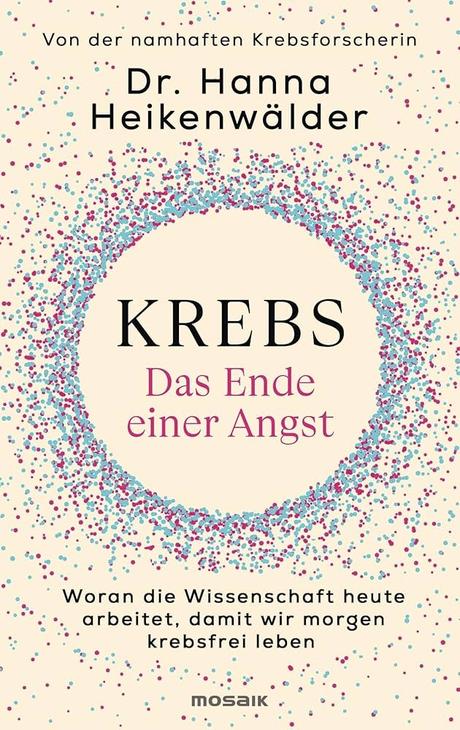 Krebs – Das Ende einer Angst von Dr. Hanna Heikenwälder