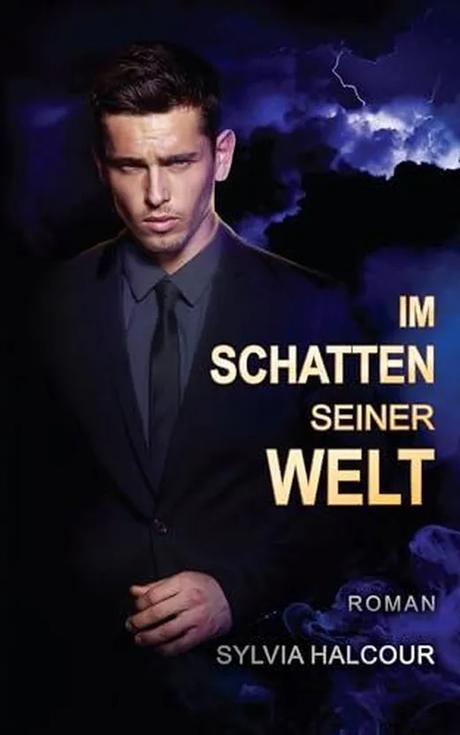 Im Schatten seiner Welt von Sylvia Halcour