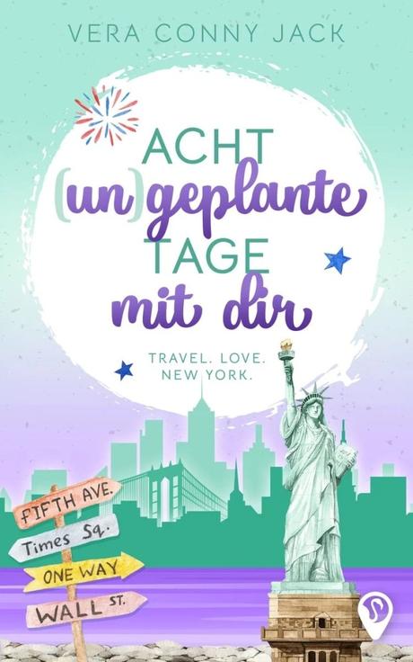 Acht (un)geplante Tage mit dir von Vera Conny Jack