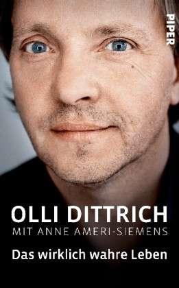 dittrich Olli Dittrich: Das wirklich wahre Leben