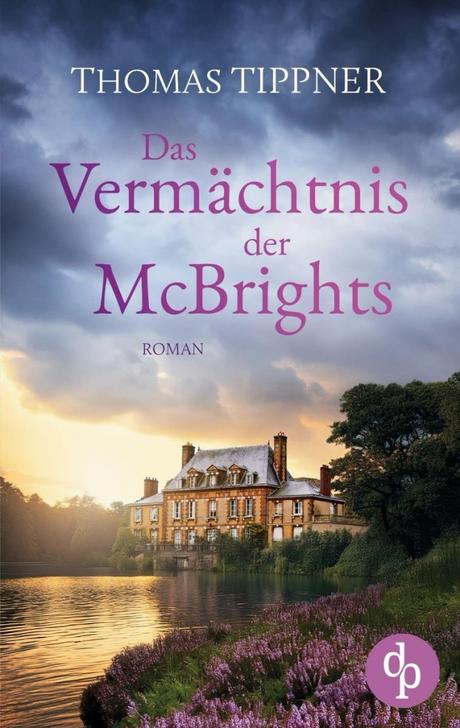 Das Vermächtnis der McBrights von Thomas Tippner