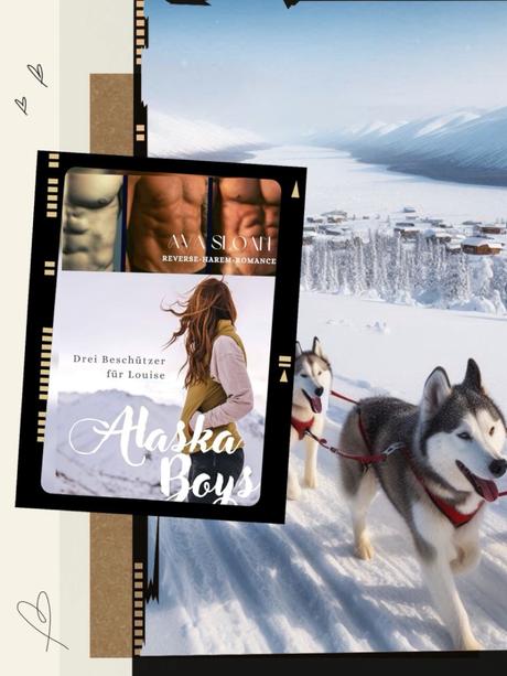 Alaska Boys – Drei Beschützer für Louise von Ava Sloan