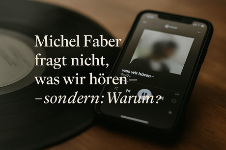 Hör zu – Was Musik mit uns macht von Michel Faber