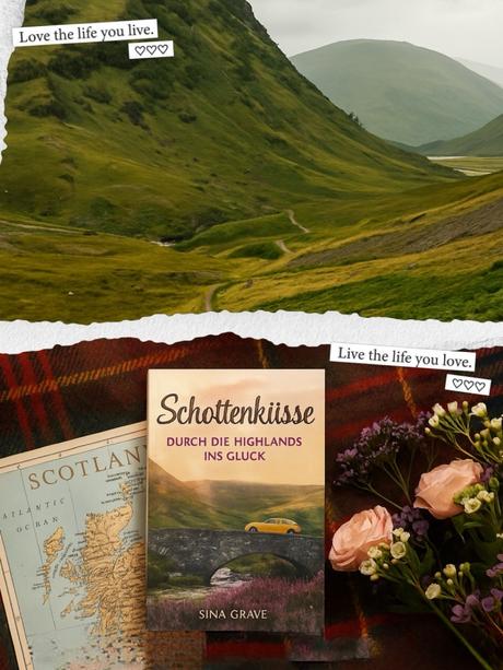 Schottenküsse – Durch die Highlands ins Glück von Sina Grave